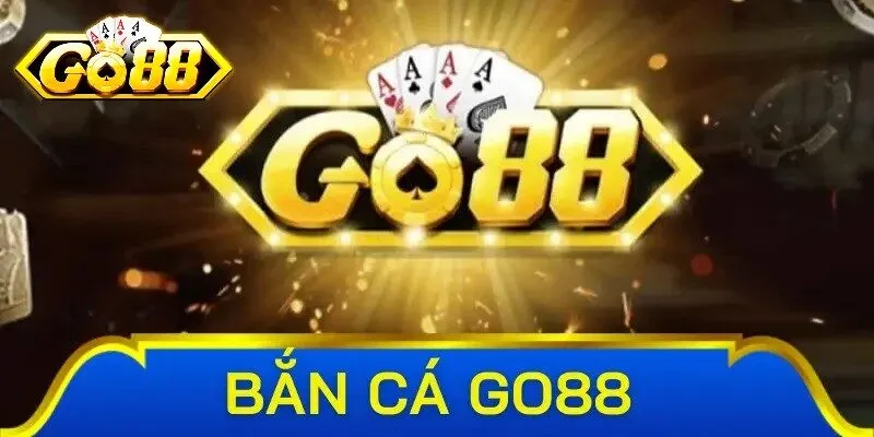 Tổng quan về Bắn cá Go88