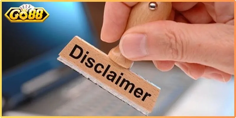 Ý nghĩa của việc thiết lập điều khoản Miễn trừ trách nhiệm Go88 tại Go88