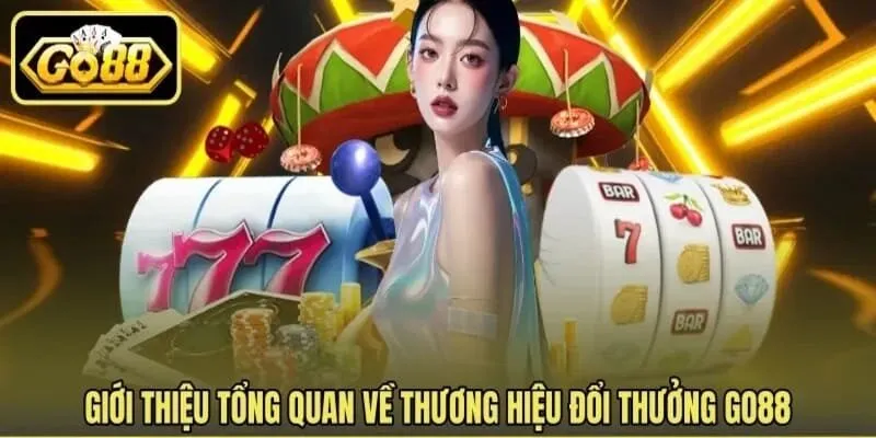 Tổng quan về thương hiệu Go88