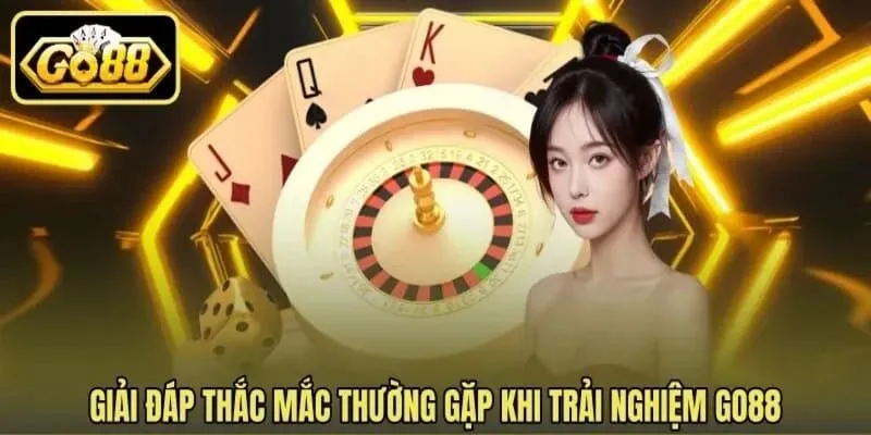 Giải đáp những vấn đề thường gặp khi sử dụng Go88